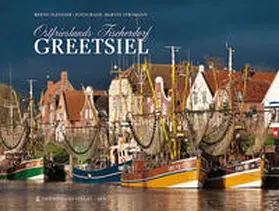 Flessner |  Ostfrieslands Fischerdorf Greetsiel | Buch |  Sack Fachmedien