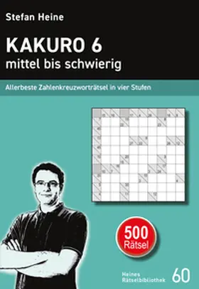 Heine |  Kakuro 6 - mittel bis schwierig | Buch |  Sack Fachmedien