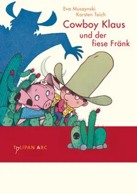Muszynski / Teich |  Cowboy Klaus und der fiese Fränk | Buch |  Sack Fachmedien