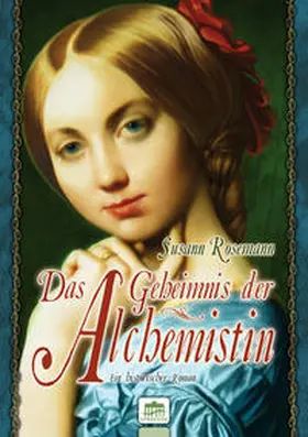 Rosemann |  Das Geheimnis der Alchemistin | Buch |  Sack Fachmedien