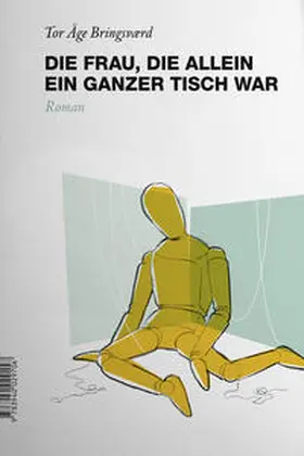 Bringsværd |  Die Frau, die allein ein ganzer Tisch war | Buch |  Sack Fachmedien