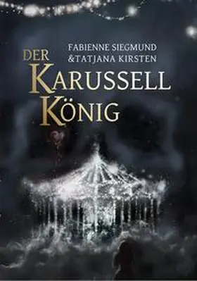 Siegmund |  Der Karussellkönig | Buch |  Sack Fachmedien