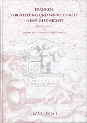 Weiß / Blessing |  Franken. Vorstellung und Wirklichkeit in der Geschichte (Franconia 1) | Buch |  Sack Fachmedien