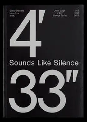 Thoben / Daniels / Arns |  Sounds Like Silence. John Cage - 4'33" | Buch |  Sack Fachmedien