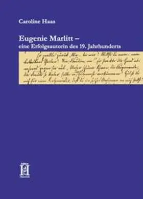 Haas |  Eugenie Marlitt - eine Erfolgsautorin des 19. Jahrhunderts | Buch |  Sack Fachmedien