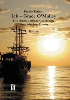 Terhart |  Ich Grace O'Malley | Buch |  Sack Fachmedien