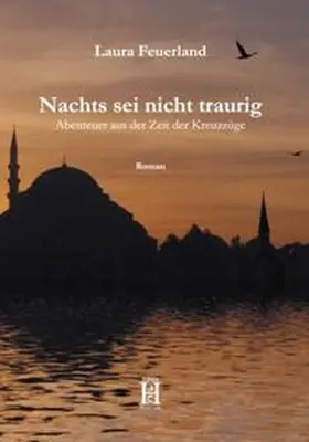 Feuerland |  Nachts sei nicht traurig | Buch |  Sack Fachmedien