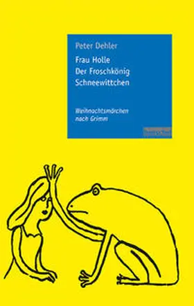 Dehler |  Frau Holle / Der Froschkönig / Schneewittchen | Buch |  Sack Fachmedien