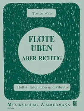 Wye |  Flöte üben - aber richtig 4 | Buch |  Sack Fachmedien