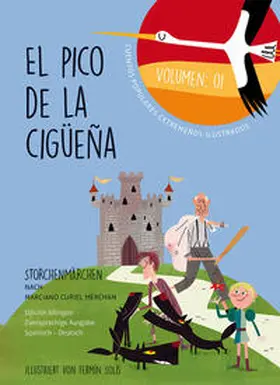 Curiel Merchán |  El pico de la cigüeña – Storchenmärchen Vol. 1 | Buch |  Sack Fachmedien