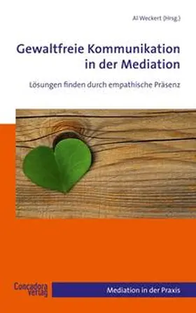 Weckert |  Gewaltfreie Kommunikation in der Mediation | Buch |  Sack Fachmedien