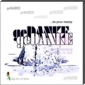 Bartl |  geDANKE... be your reality | Buch |  Sack Fachmedien