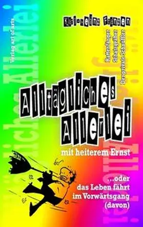 Franzen |  Alltägliches Allerlei mit heiterem Ernst | Buch |  Sack Fachmedien