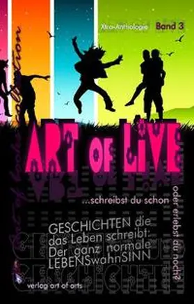 Franzen / Gutzeit / Gernler |  art of live - Xtra-Anthologie Band 3 der art of books collection | Buch |  Sack Fachmedien