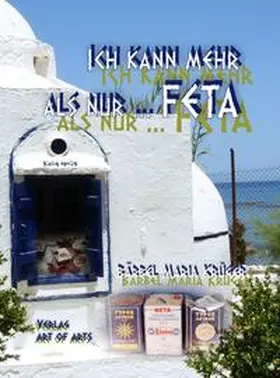 Krüger |  Ich kann mehr als nur... FETA | Buch |  Sack Fachmedien