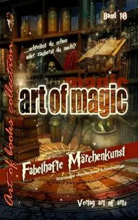 Bartl / Braun / Düringer |  art of magic - Band 10 | Buch |  Sack Fachmedien