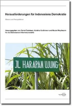 Findeisen / Großmann / Weydmann |  Herausforderungen für Indonesiens Demokratie | Buch |  Sack Fachmedien