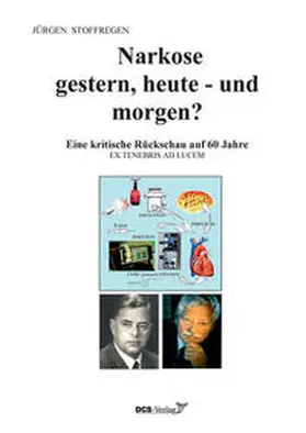 Stoffregen |  Narkose gestern, heute - und morgen? | Buch |  Sack Fachmedien