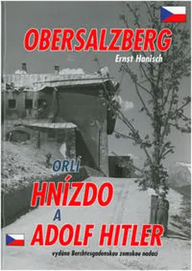 Hanisch / Berchtesgadener Landesstiftung, Bad Reichenhall |  Obersalzberg orlí Hnízdo a Adolf Hitler | Buch |  Sack Fachmedien