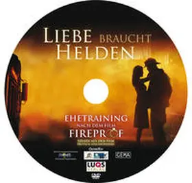  Ehetraining nach dem Film FIREPROOF (Liebe braucht Helden) | Sonstiges |  Sack Fachmedien