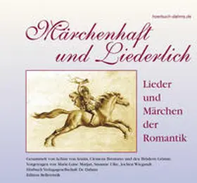 Dahms / Grimm / Brentano |  Märchenhaft und Liederlich | Sonstiges |  Sack Fachmedien