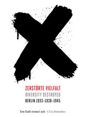 van Dülmen / Kühnelt / Weigel |  Zerstörte Vielfalt, Berlin 1933-1938-1945 Diversity Destroyed, Berlin 1933-1938-1945 | Buch |  Sack Fachmedien