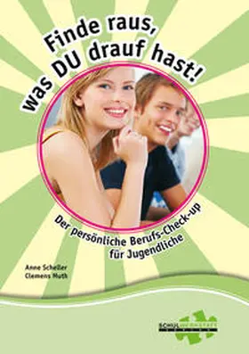 Scheller / Muth |  Finde raus, was du drauf hast! | Buch |  Sack Fachmedien