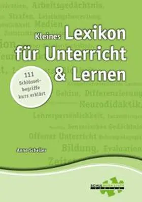 Scheller |  Kleines Lexikon für Unterricht und Lernen | Buch |  Sack Fachmedien