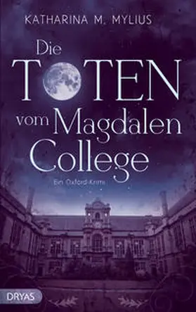 Mylius |  Die Toten vom Magdalen College | Buch |  Sack Fachmedien