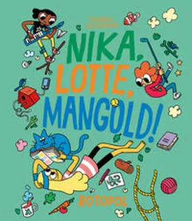 Wellmann |  Nika, Lotte, Mangold! | Buch |  Sack Fachmedien