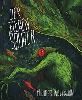 Wellmann |  Der Ziegensauger | Buch |  Sack Fachmedien