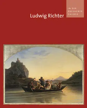 Spitzer / Staatliche Kunstsammlungen Dresden, Galerie Neue Meister |  Ludwig Richter in der Dresdener Galerie | Buch |  Sack Fachmedien