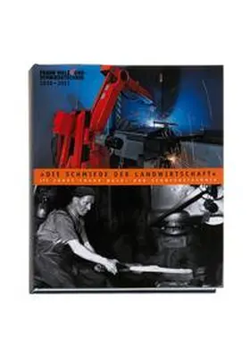 Frank Walz- und Schmiedetechnik / Weindl |  "Die Schmiede der Landwirtschaft" | Buch |  Sack Fachmedien