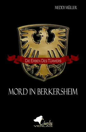 Müller |  Die Erben des Türmers - Mord in Berkersheim | eBook | Sack Fachmedien