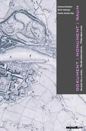 Backoefer / Haitzinger / Jeschke |  Dokument : Monument : Raum | Buch |  Sack Fachmedien