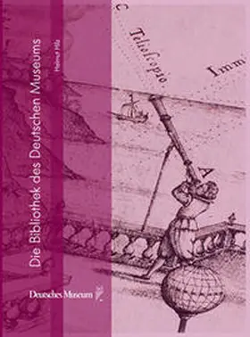 Hilz |  Die Bibliothek des Deutschen Museums | Buch |  Sack Fachmedien