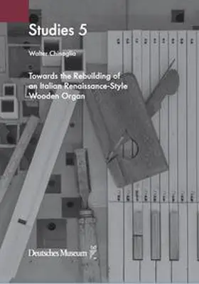 Chinaglia |  Towards the Rebuilding of an Italian Renaissance-Style Wooden Organ | Buch |  Sack Fachmedien