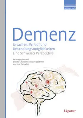 Bassetti / Calabrese / Gutzwiller |  Demenz. Ursachen, Verlauf und Behandlungsmöglichkeiten. | Buch |  Sack Fachmedien