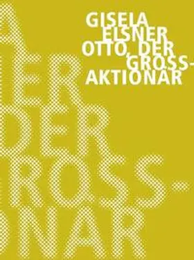 Elsner / Künzel |  Otto, der Großaktionär | Buch |  Sack Fachmedien