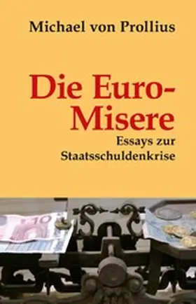 Prollius |  Die Euro-Misere | eBook | Sack Fachmedien