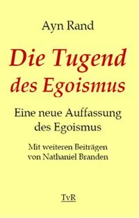 Rand | Die Tugend des Egoismus | Buch | 978-3-940431-55-4 | www2.sack.de