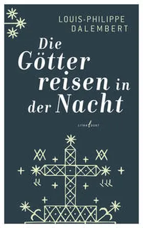 Dalembert |  Die Götter reisen in der Nacht | Buch |  Sack Fachmedien