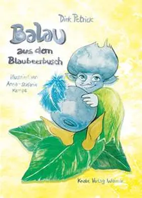 Petrick |  Balau aus dem Blaubeerbusch | Buch |  Sack Fachmedien