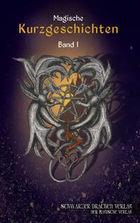 Rimpl / Schwarzer / Moll |  Schwarzer Drachen Magische Kurzgeschichten | Buch |  Sack Fachmedien