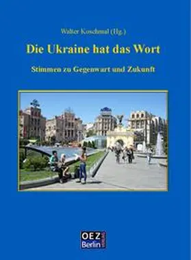 Koschmal |  Die Ukraine hat das Wort | Buch |  Sack Fachmedien