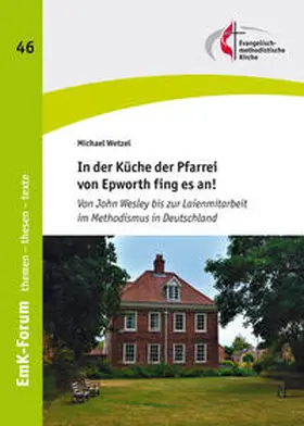 Michael |  In der Küche der Pfarrei von Epworth fing es an! | Buch |  Sack Fachmedien
