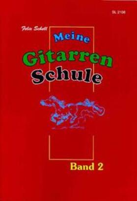 Schell |  Meine Gitarrenschule / Meine Gitarrenschule - Band 2 | Buch |  Sack Fachmedien