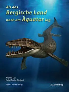 Tesche / Leja / Tesche-Ricciardi |  Als das Bergische Land noch am Äquator lag | Buch |  Sack Fachmedien