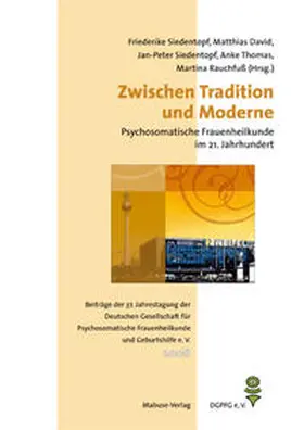 Siedentopf / Rauchfuß / David |  Zwischen Tradition und Moderne – Psychosomatische Frauenheilkunde | Buch |  Sack Fachmedien