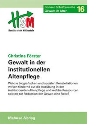 Förster |  Gewalt in der institutionellen Altenpflege | Buch |  Sack Fachmedien